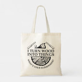 Tote Bag Je Transforme Le Bois En Choses (Dos)