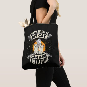 Tote Bag Je Travaille Dur Pour Que Mon Chat Ait Une Meilleu