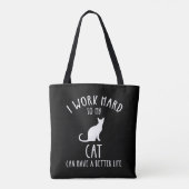 Tote Bag Je Travaille Dur Pour Que Mon Chat Puisse Avoir Un (Dos)