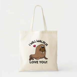 Tote Bag Je Vais Walrus Vous Aimer Drôle Animal Pun