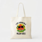 Tote Bag Je Veux Juste Être Un Melon-aire Funny Money Melon (Devant)