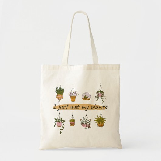 Tote Bag Je viens de mouiller mes plantes (Devant)