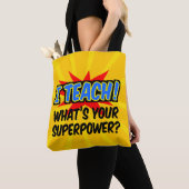 Tote Bag J'enseigne ce qui est votre professeur de superpui (De près)
