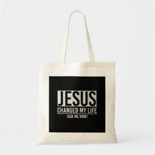 Tote Bag Jésus A Changé Ma Vie Demandez-Moi Comment Jésus