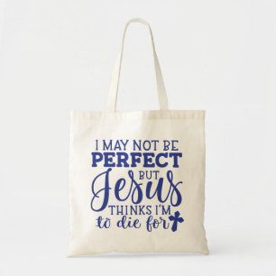 Tote Bag Jésus pense que je vais mourir pour chrétien