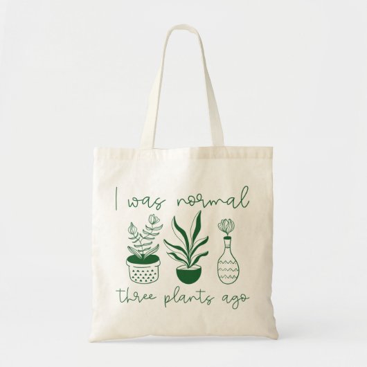 Tote Bag J'Étais Normal Il Y A Trois Plantes (Devant)