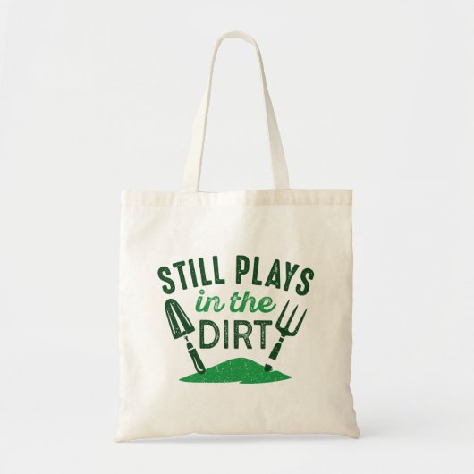 Tote Bag Joue Toujours Dans Le Dirt (Devant)