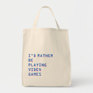 Tote Bag Joueur « Je préférerais jouer aux jeux vidéo »