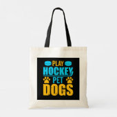 Tote Bag Jouez aux chiens de compagnie de hockey (Dos)