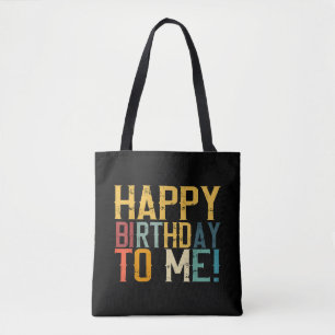 Tote Bag Joyeux anniversaire à moi fête d'anniversaire
