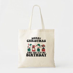 Tote Bag Joyeux Noël Et Oui C'Est Mon Anniversaire