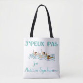 Tote Bag j'peux pas j'ai natation synchronisée (Devant)
