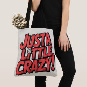 Tote Bag Just a little crazy (De près)