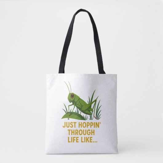 Tote Bag "Just Hoppin’ Funny Grasshopper Art" (Devant)