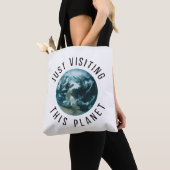 Tote Bag Juste En Visitant Cette Planète (De près)