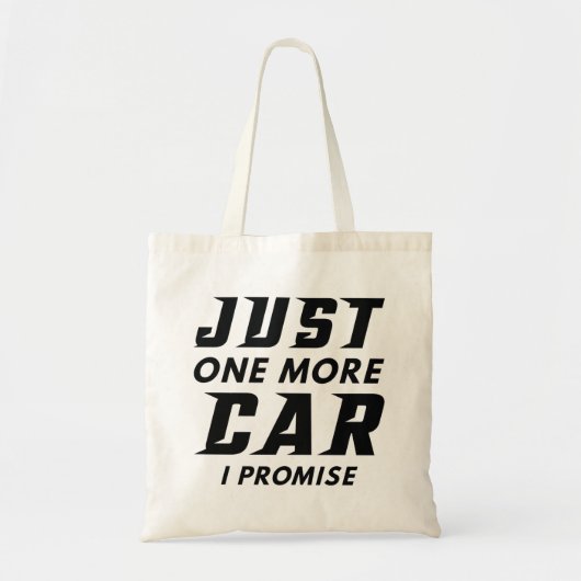 Tote Bag Juste Une Voiture De Plus Je Promets (Devant)