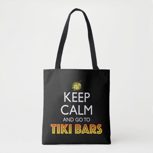 Tote Bag Keep Calm And Go To Tiki Bars (Devant)