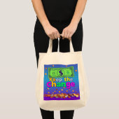 Tote Bag Keep the Change - A Bold Statement Fourre-tout (Devant (produit))