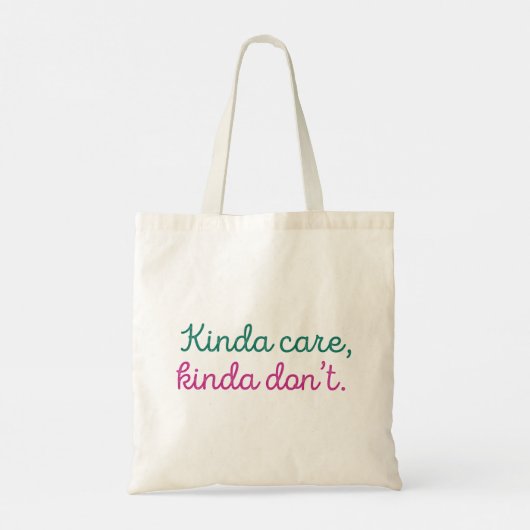 Tote Bag Kinda Care Kinda Don't (Dos)