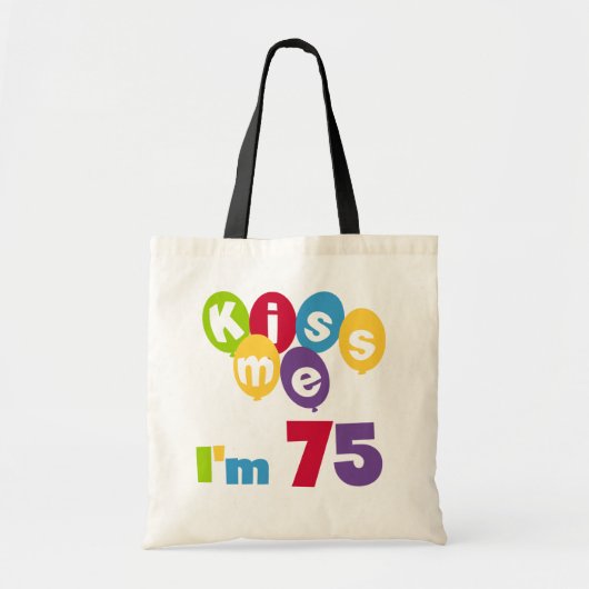 Tote Bag Kiss Me I'm 75 Anniversaire T-shirts et cadeaux (Devant)