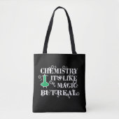 Tote Bag la chimie est comme la magie mais réelle (Devant)