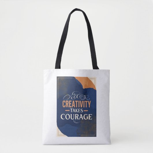Tote Bag La créativité exige du courage (Devant)