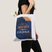Tote Bag La créativité exige du courage (De près)
