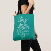Tote Bag La Danse N'Est Pas La Réponse (De près)