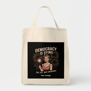 Tote Bag La démocratie est en train de mourir, mais Hey Nic
