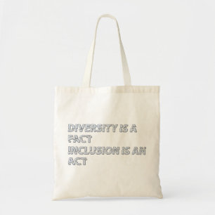 Tote Bag la diversité est un fait que l'inclusion est une l