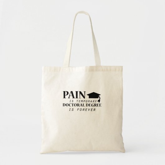 Tote Bag La douleur de Phd est doctorat provisoire drôle (Devant)