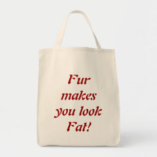 Tote Bag La fourrure vous fait paraître gros - Citation d'a