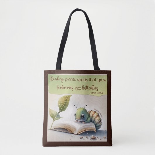 Tote Bag La Lecture Transforme Les Vers De Livres En Papill (Devant)