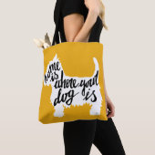 Tote Bag La maison est où votre chien est (De près)