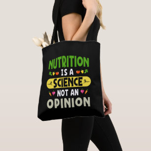 Tote Bag La Nutrition Est Une Science Et Non Une Opinion Nu