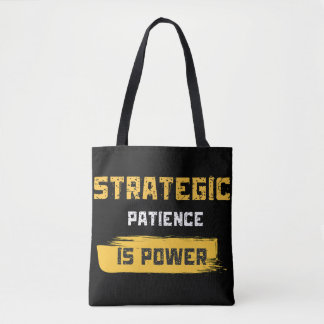 Tote Bag la patience stratégique est le pouvoir. citations