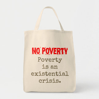 Tote Bag La Pauvreté Est Une Crise Existentielle - Citation