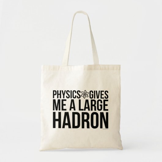 Tote Bag La physique me donne un grand Hadron (Devant)