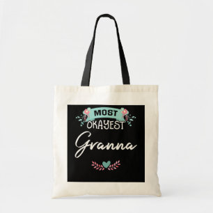 Tote Bag La plupart Okayest Granna Mothers Day Cadeau