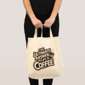 Tote Bag La Réponse Ultime Est... Café (Devant (produit))