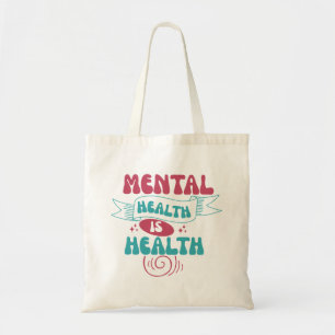 Tote Bag La santé mentale est la santé