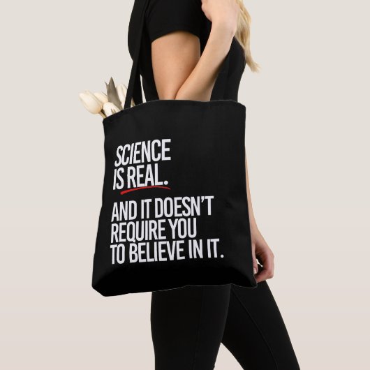 Tote Bag La science est réelle et vous n'avez pas à croire (De près)