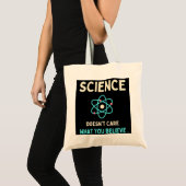 Tote Bag la science se fiche de ce que vous croyez (Devant (produit))