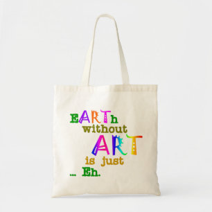 Tote Bag La Terre Sans Art Est Juste