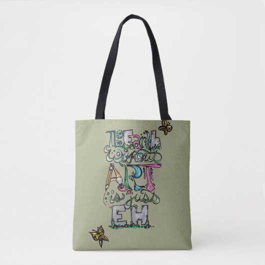 Tote Bag La Terre sans art est juste EH (Devant)