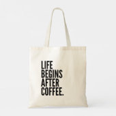 Tote Bag La vie commence après le café (Dos)