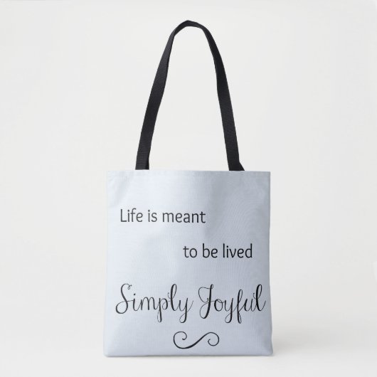Tote Bag La vie est censée pour être Fourre-tout simplement (Devant)