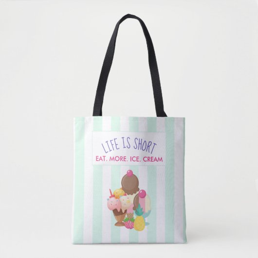 Tote Bag La vie est courte Manger plus de glace Crème (Devant)