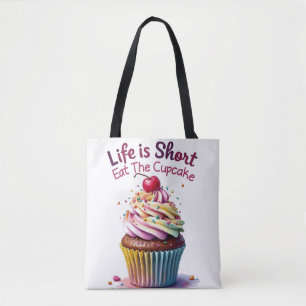 Tote Bag La vie est courte, Mangez le gâteau - Drôle et suc