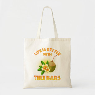 Tote Bag La Vie Est Meilleure Avec Les Bars Tiki